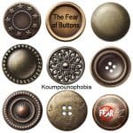 Koumpounophobia – The Fear of Buttons