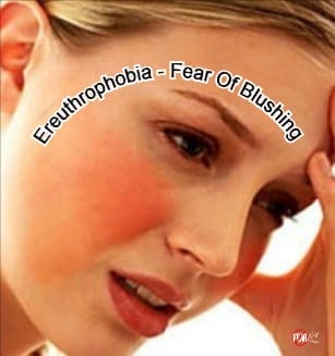 Ereuthrophobia - Fear of Blushing